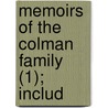 Memoirs Of The Colman Family (1); Includ door Richard Brinsley Peake
