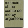 Memoirs Of The Comte De Mercy Argenteau by Fran�Ois Joseph Mercy-Argenteau