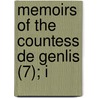 Memoirs Of The Countess De Genlis (7); I by Stphanie Flicit Genlis