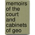 Memoirs Of The Court And Cabinets Of Geo