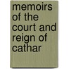 Memoirs Of The Court And Reign Of Cathar by Samuel Mosheim) Smucker