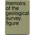 Memoirs Of The Geological Survey. Figure