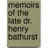 Memoirs Of The Late Dr. Henry Bathurst
