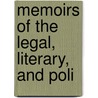 Memoirs Of The Legal, Literary, And Poli door William O'Regan