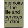 Memoirs Of The Life And Services Of Dani by Edward D. Mansfield