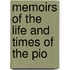 Memoirs Of The Life And Times Of The Pio