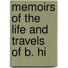 Memoirs Of The Life And Travels Of B. Hi door Billy Hibbard