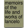 Memoirs Of The Life And Works Of Lancelo door Arthur Tozer Russell