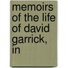 Memoirs Of The Life Of David Garrick, In by Thomas Davies