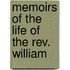 Memoirs Of The Life Of The Rev. William