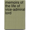 Memoirs Of The Life Of Vice-Admiral Lord door Thom. Jos Pettigrew