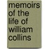 Memoirs Of The Life Of William Collins