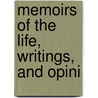 Memoirs Of The Life, Writings, And Opini door William Field