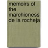 Memoirs Of The Marchioness De La Rocheja by Rochejaquelein