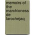 Memoirs Of The Marchioness De Larochejaq
