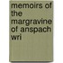 Memoirs Of The Margravine Of Anspach Wri