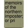 Memoirs Of The Northern Imposter; Or Pri door Books Group