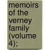 Memoirs Of The Verney Family (Volume 4); by Lady Margaret Maria Williams-Hay Verney