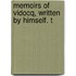 Memoirs Of Vidocq, Written By Himself. T