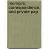 Memoirs, Correspondence, And Private Pap by Thomas Jefferson
