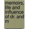 Memoirs, Life And Influence Of Dr. And M by Richard Price Rider