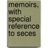 Memoirs, With Special Reference To Seces