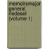 Memoirsmajor General Riedesel (Volume 1)
