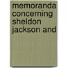 Memoranda Concerning Sheldon Jackson And by Presbyterian Church in the Assembly