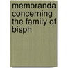 Memoranda Concerning The Family Of Bisph by William Bispham