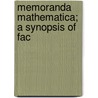 Memoranda Mathematica; A Synopsis Of Fac door Workman
