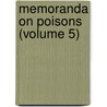 Memoranda On Poisons (Volume 5) by Thomas Hawkes Tanner