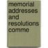 Memorial Addresses And Resolutions Comme