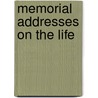 Memorial Addresses On The Life door United States St Congress
