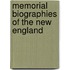 Memorial Biographies Of The New England