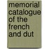 Memorial Catalogue Of The French And Dut