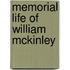Memorial Life Of William Mckinley