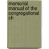 Memorial Manual Of The Congregational Ch