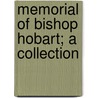 Memorial Of Bishop Hobart; A Collection door John Frederick Schroeder