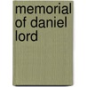 Memorial Of Daniel Lord by Books Group