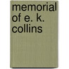 Memorial Of E. K. Collins door Books Group