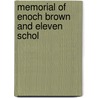 Memorial Of Enoch Brown And Eleven Schol door Cyrus Cort