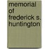 Memorial Of Frederick S. Huntington
