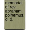 Memorial Of Rev. Abraham Polhemus, D. D. door Abraham Polhemus