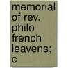 Memorial Of Rev. Philo French Leavens; C door Professor James S. Young