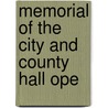 Memorial Of The City And County Hall Ope door Francis F. Fargo