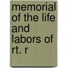 Memorial Of The Life And Labors Of Rt. R by Patrick Cronin