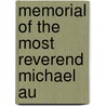 Memorial Of The Most Reverend Michael Au by Unknown