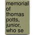 Memorial Of Thomas Potts, Junior, Who Se