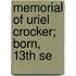 Memorial Of Uriel Crocker; Born, 13th Se
