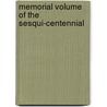 Memorial Volume Of The Sesqui-Centennial by St. Matthew'S. Church